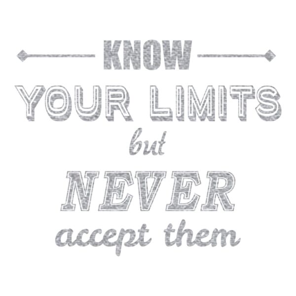 Know Your LImits  Metallic Silver  Thumbnail