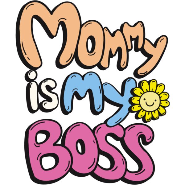 Mommy Is My Boss Thumbnail